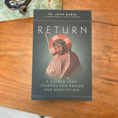 Return: A Guided Lent Journal for Prayer and Meditation