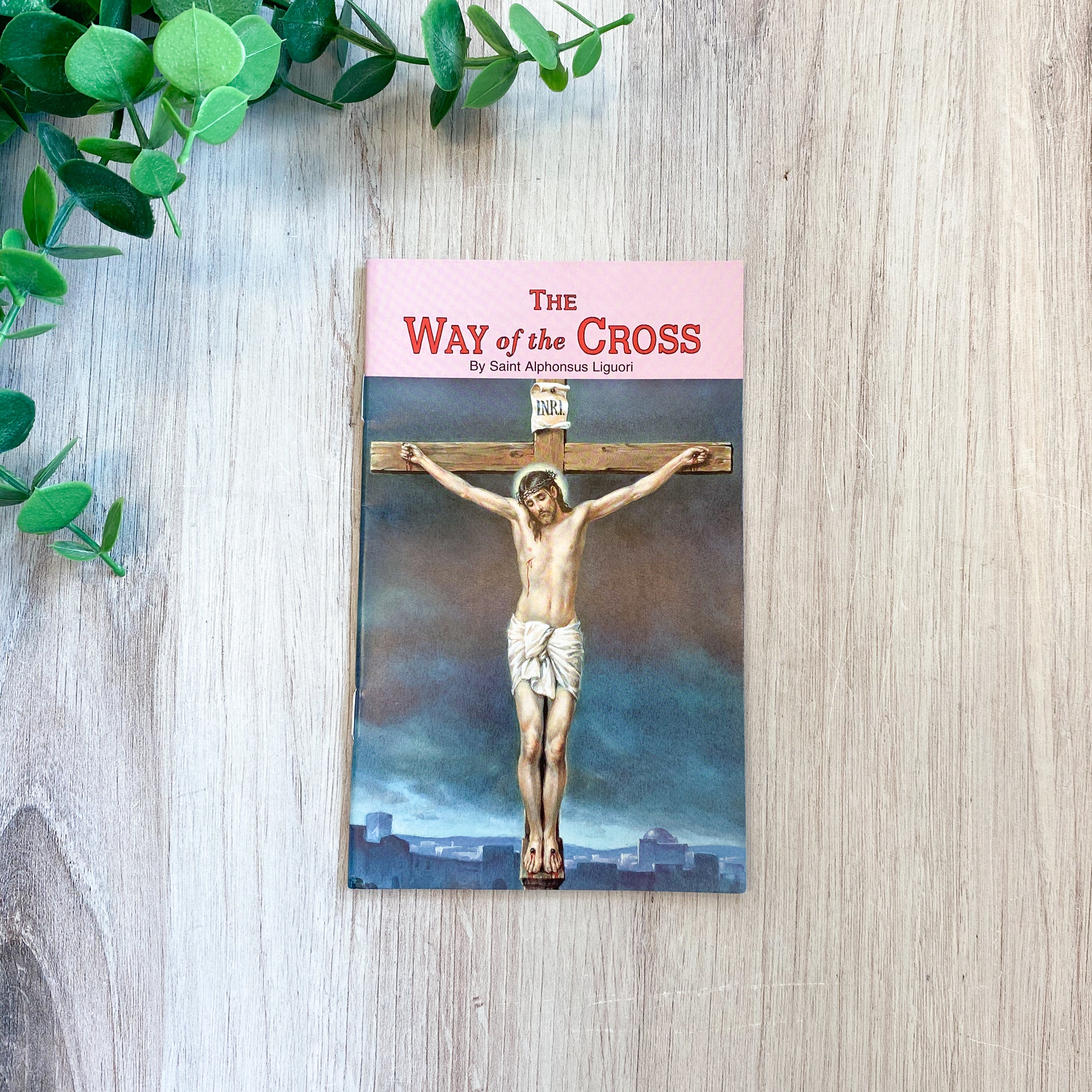 The Way of the Cross by Saint Alphonsus Liguori