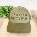 It's a Good Day to Pray Hat