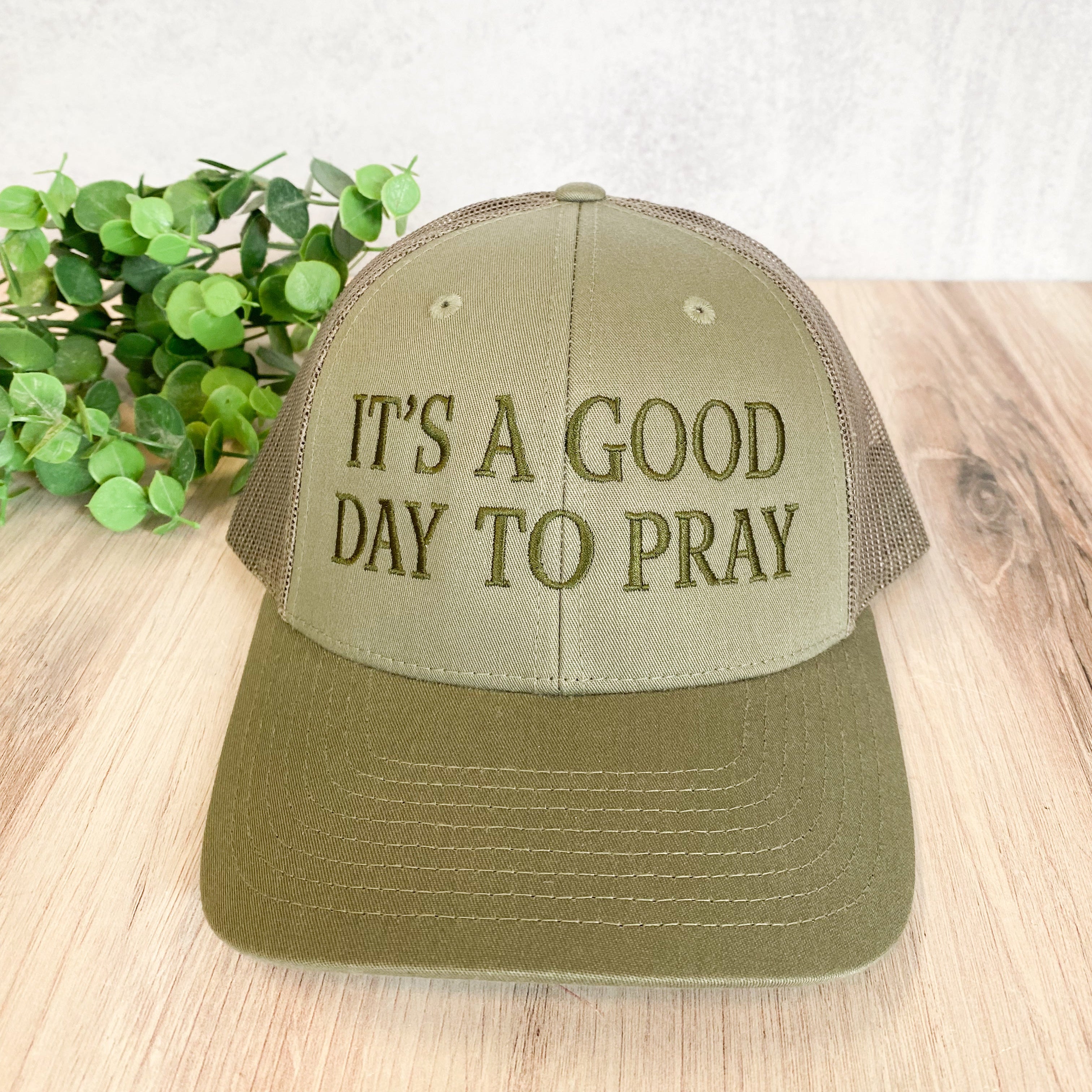 It's a Good Day to Pray Hat