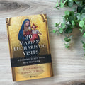 30 Marian Eucharistic Visits