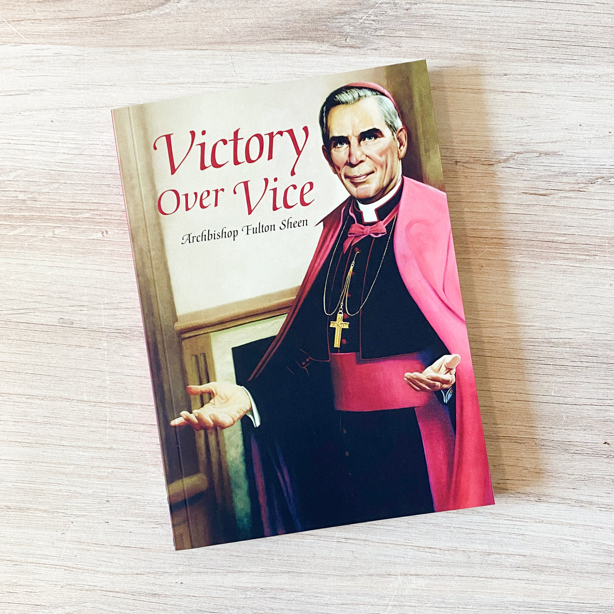 Victory Over Vice Archbishop Fulton Sheen