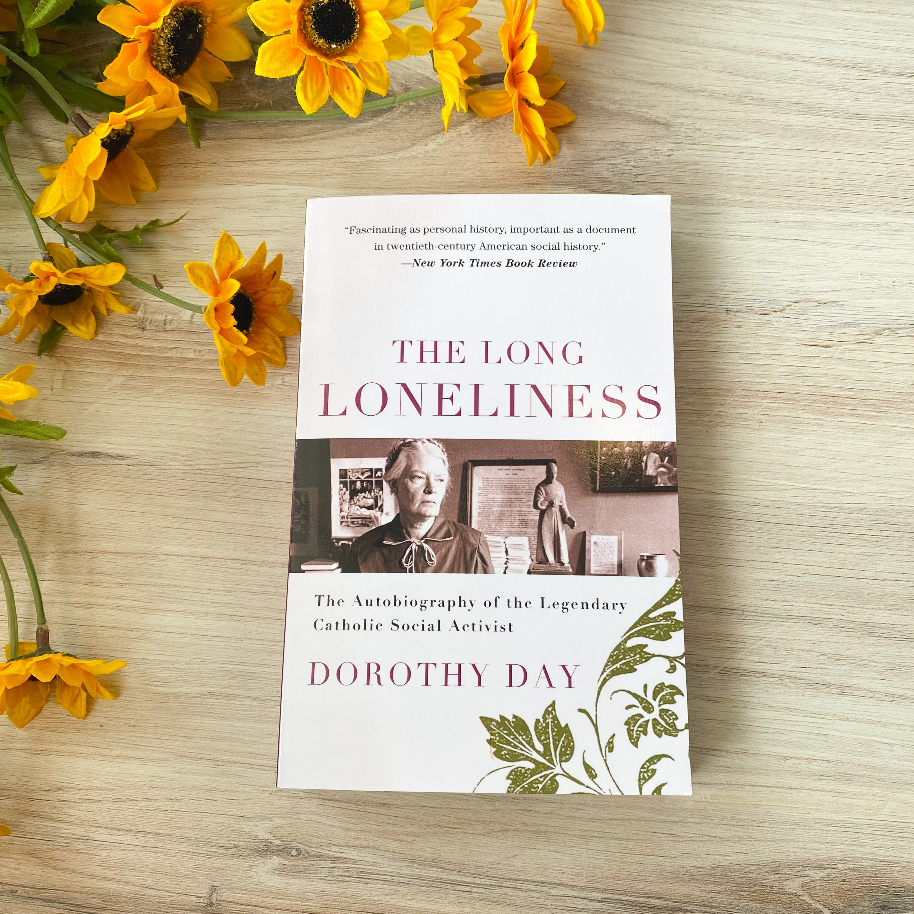 The Long Loneliness: The Autobiography of the Legendary Catholic Social Activist Dorothy Day