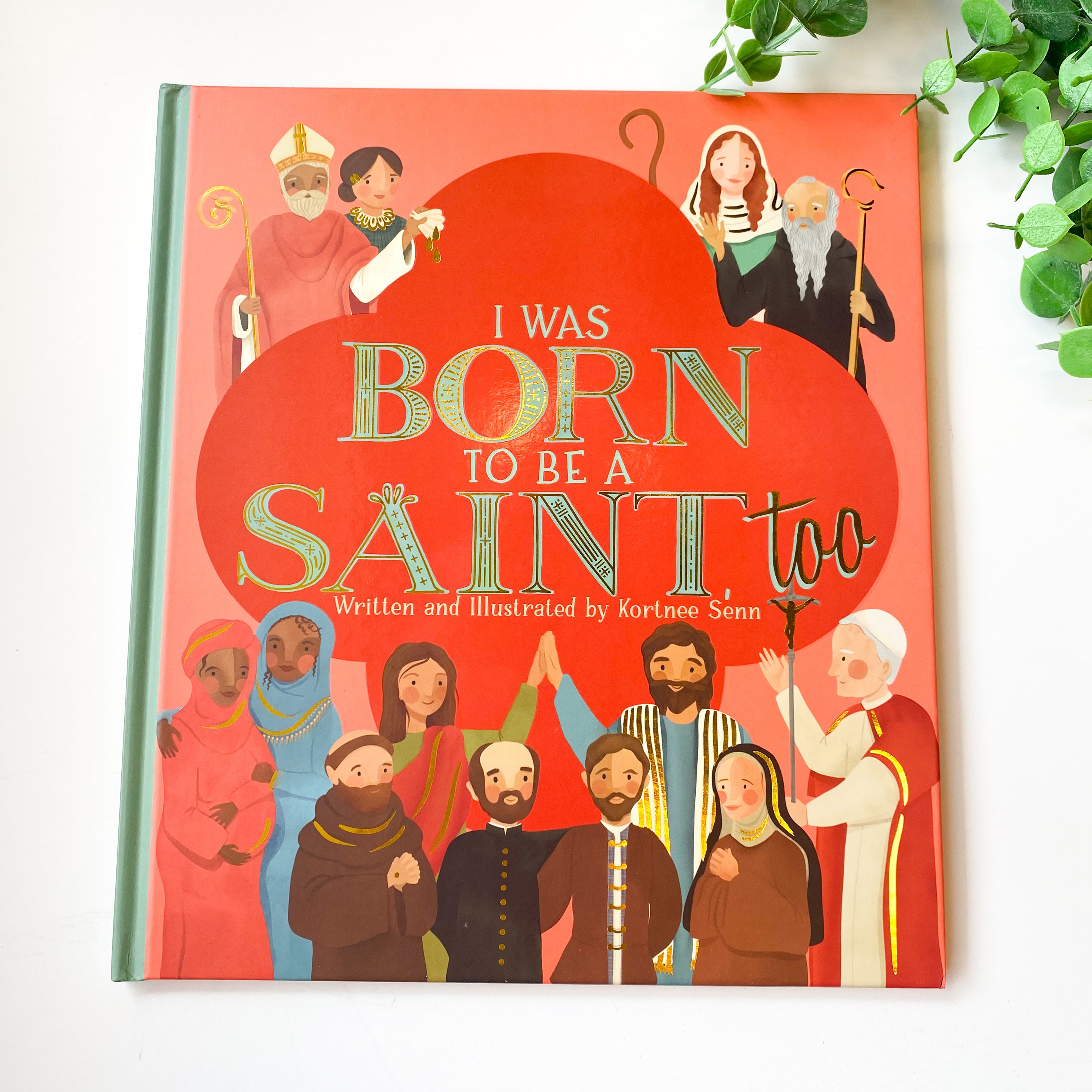 I Was Born to Be a Saint, too Hardcover Children's Book