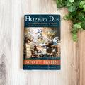 Hope to Die: The Christian Meaning of Death and the Resurrection of the Body (Hardcover)