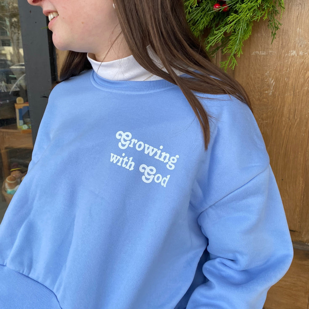 Growing with God Sweatshirt