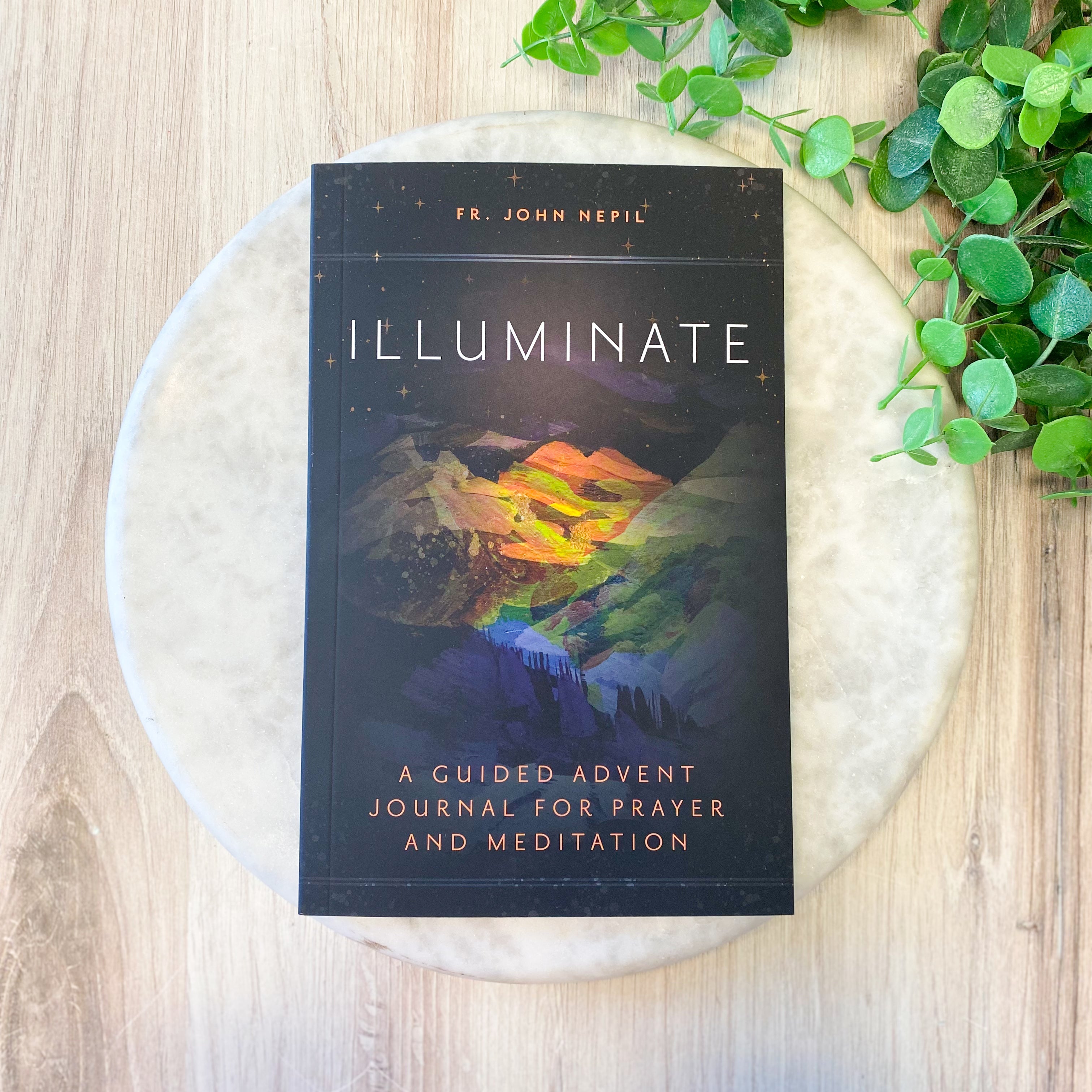 Illuminate: A Guided Advent Journal for Prayer and Meditation