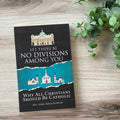 Let There Be No Divisions Among You