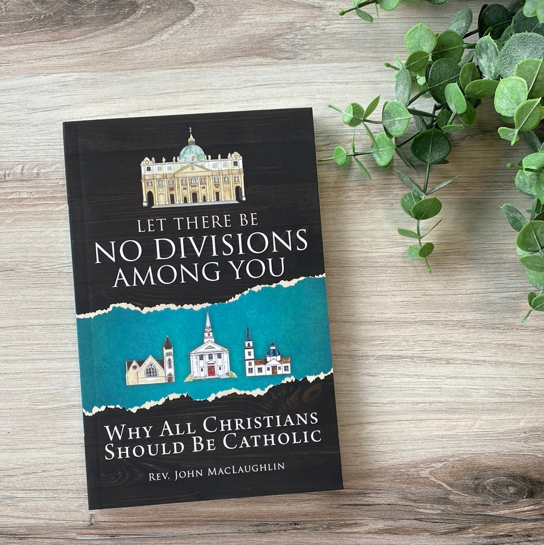 Let There Be No Divisions Among You