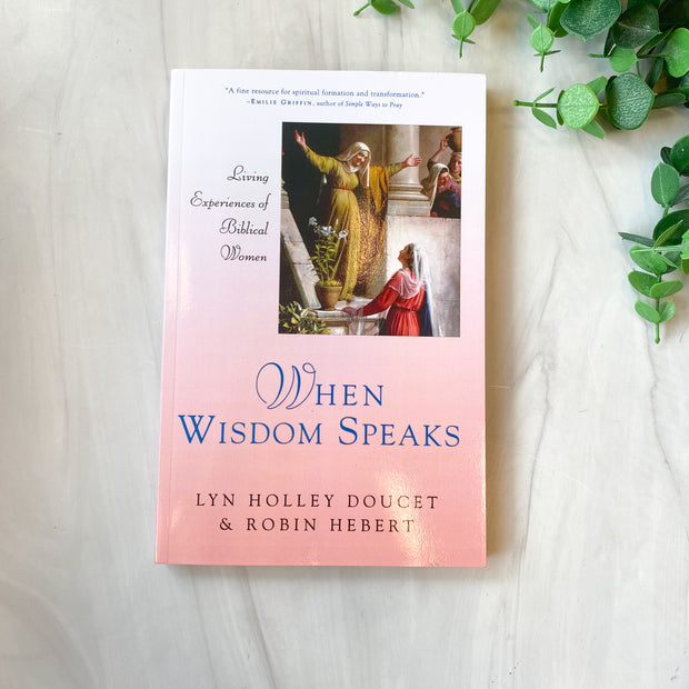 When Wisdom Speaks Living Expe