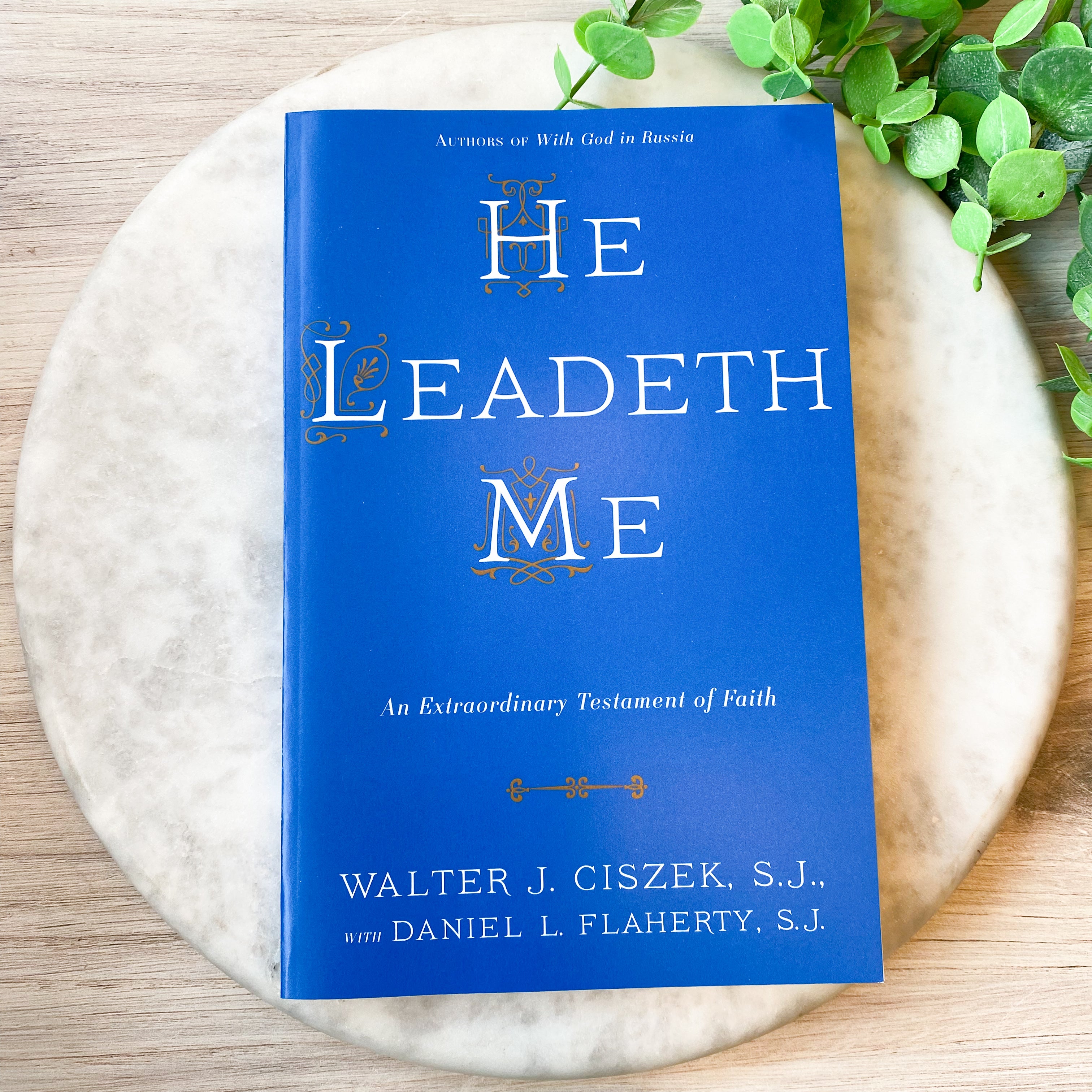 He Leadeth Me: An Extraordinary Testament of Faith