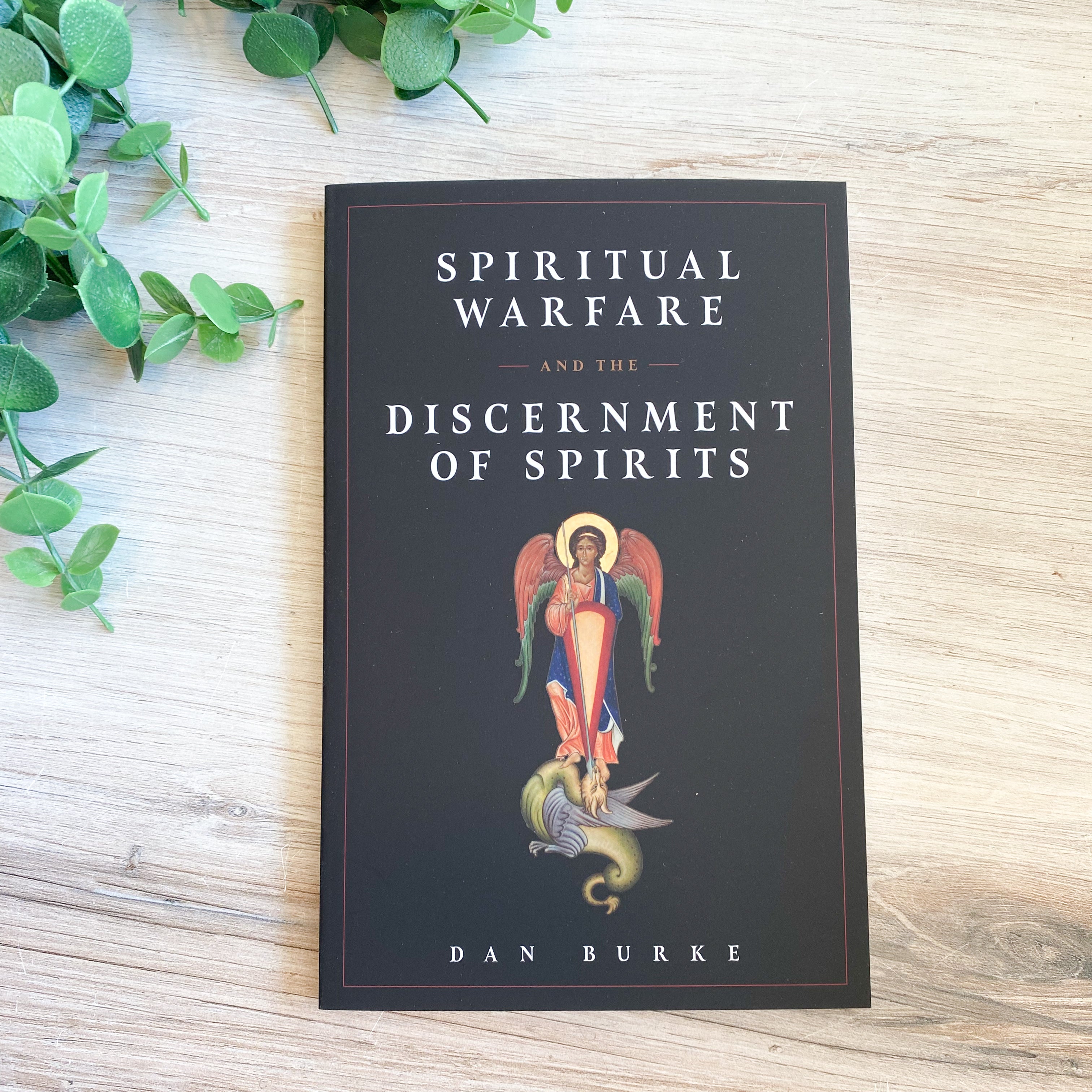 Spiritual Warfare and the Discernment of Spirits