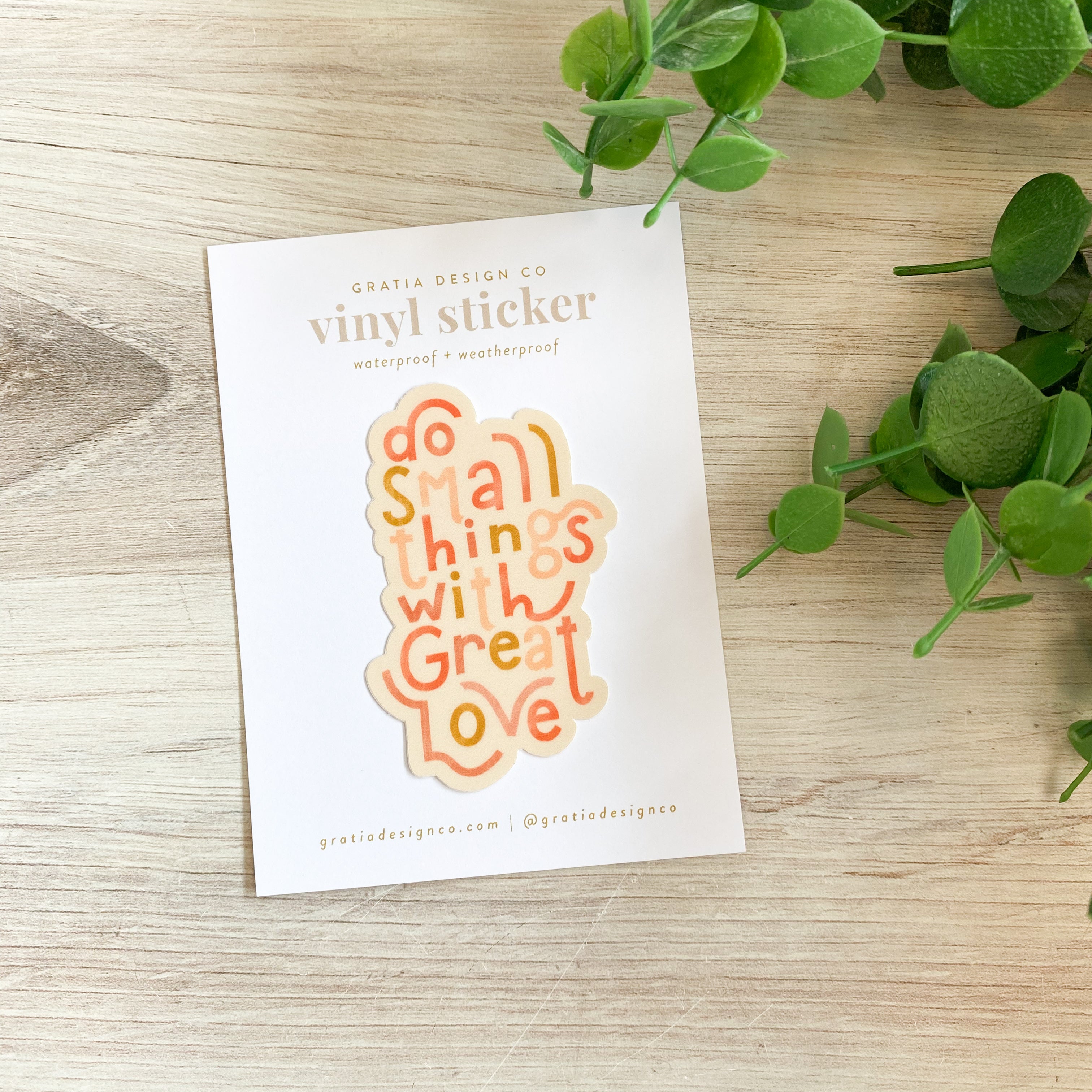 Do Small Things With Great Love Vinyl Sticker