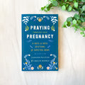 Praying Through Your Pregnancy