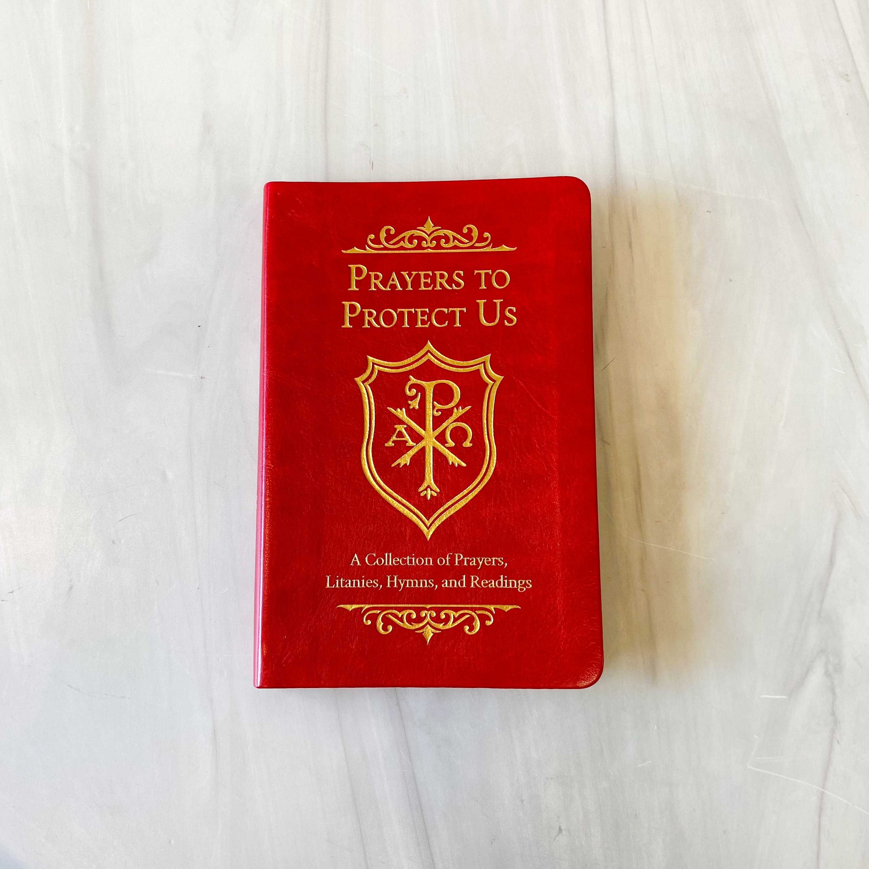 Prayers to Protect Us: A Collection of Prayers, Litanies, Hymns and Readings