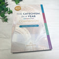 The Catechism in a Year Companion, Volume I