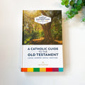 A Catholic Guide to the Old Testament