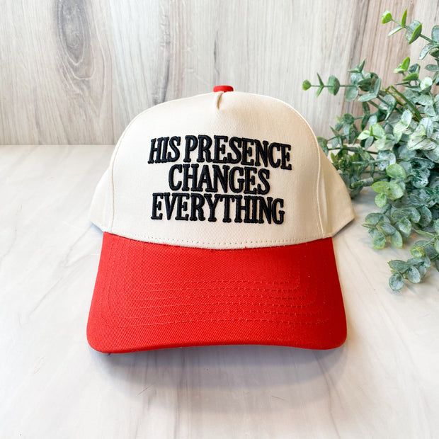 His Presence Changes Everything Hat