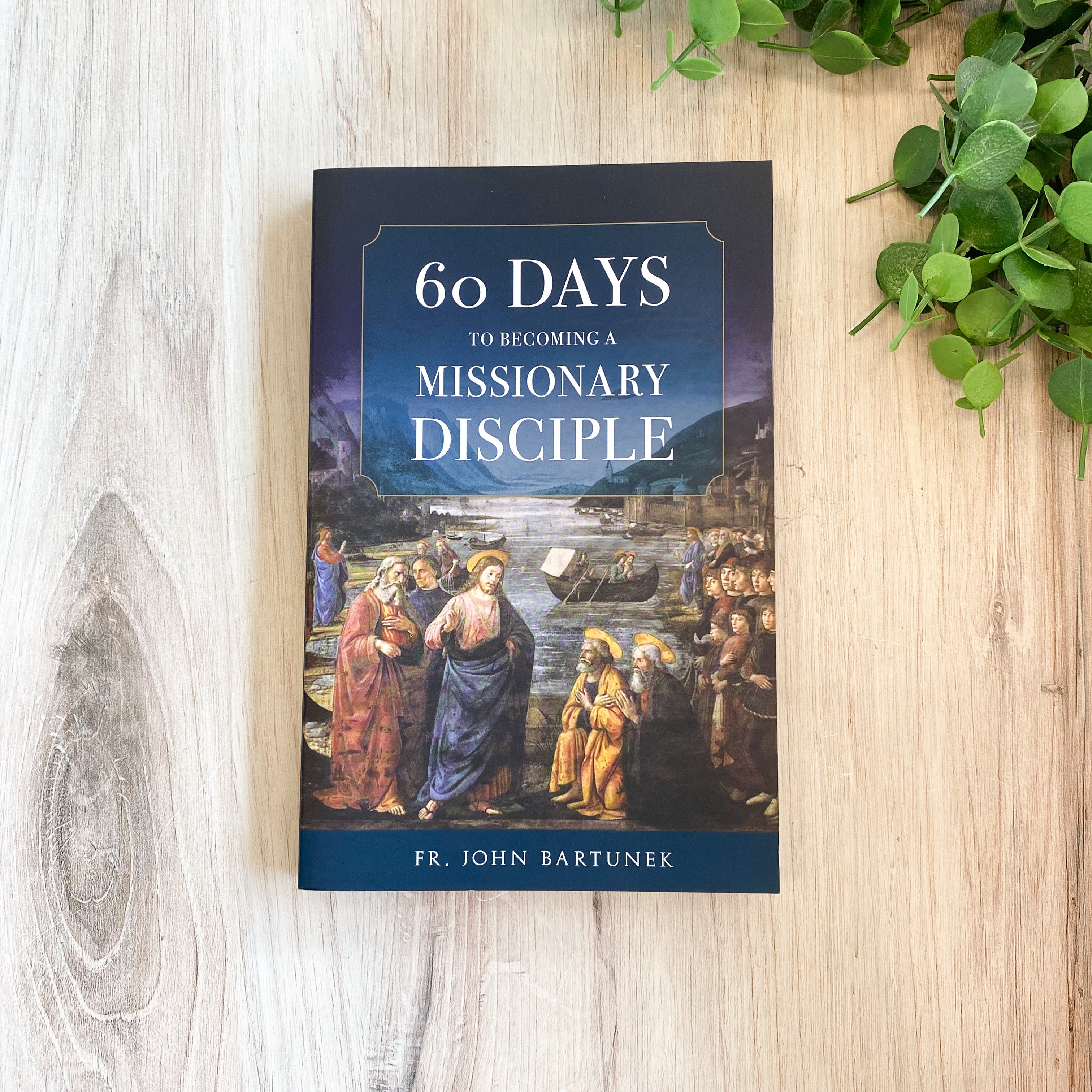 60 Days to Becoming a Missionary Disciple