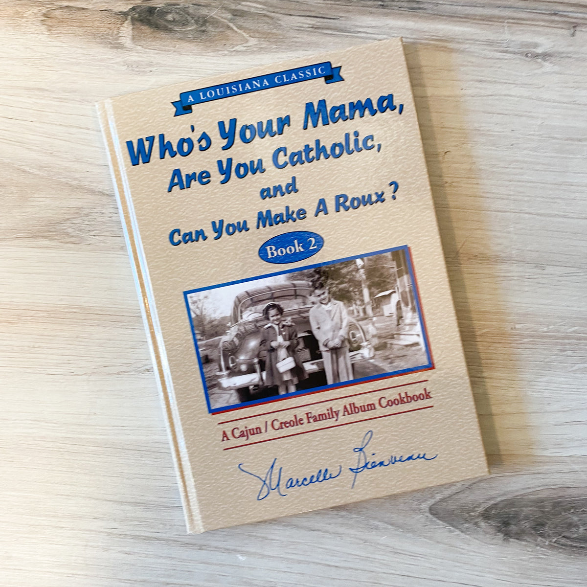 Who's Your Mama, Are You Catholic, And Can You Make A Roux? Book 2
