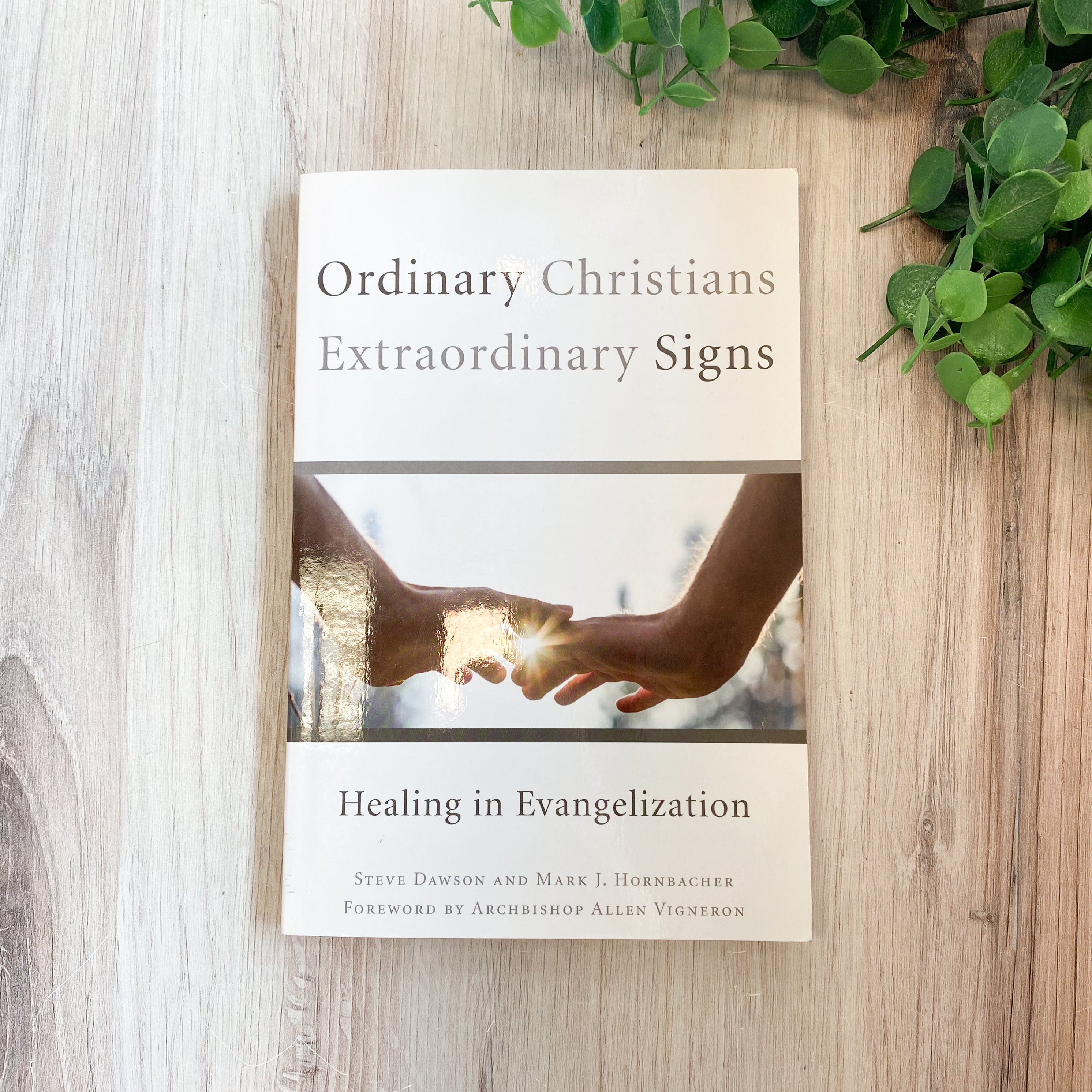 ORDINARY CHRISTIANS EXTRAORDINARY SIGNS