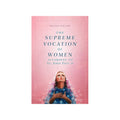 Supreme Vocation of Women