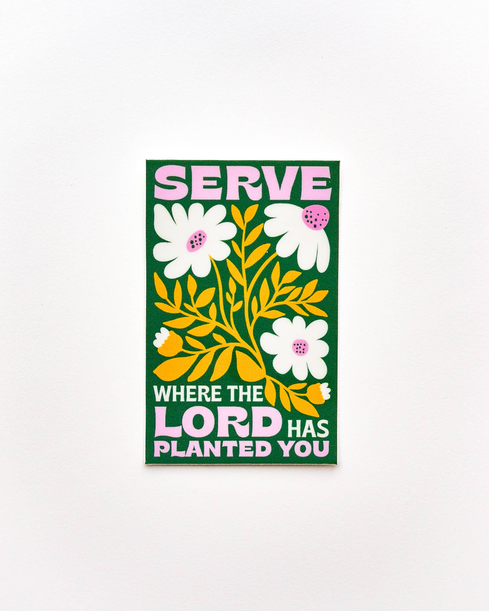 Serve Where You're Planted Catholic Sticker