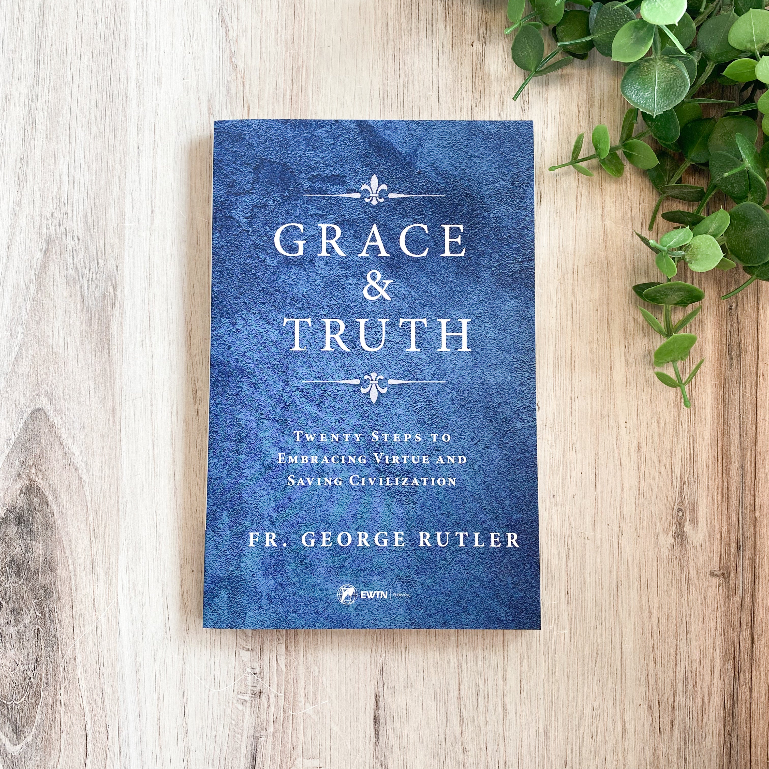 GRACE & TRUTH...Embracing Virtue...