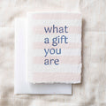 What A Gift You Are | Eco-Friendly Friendship Greeting Card
