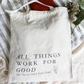 All Things for the Good Tote