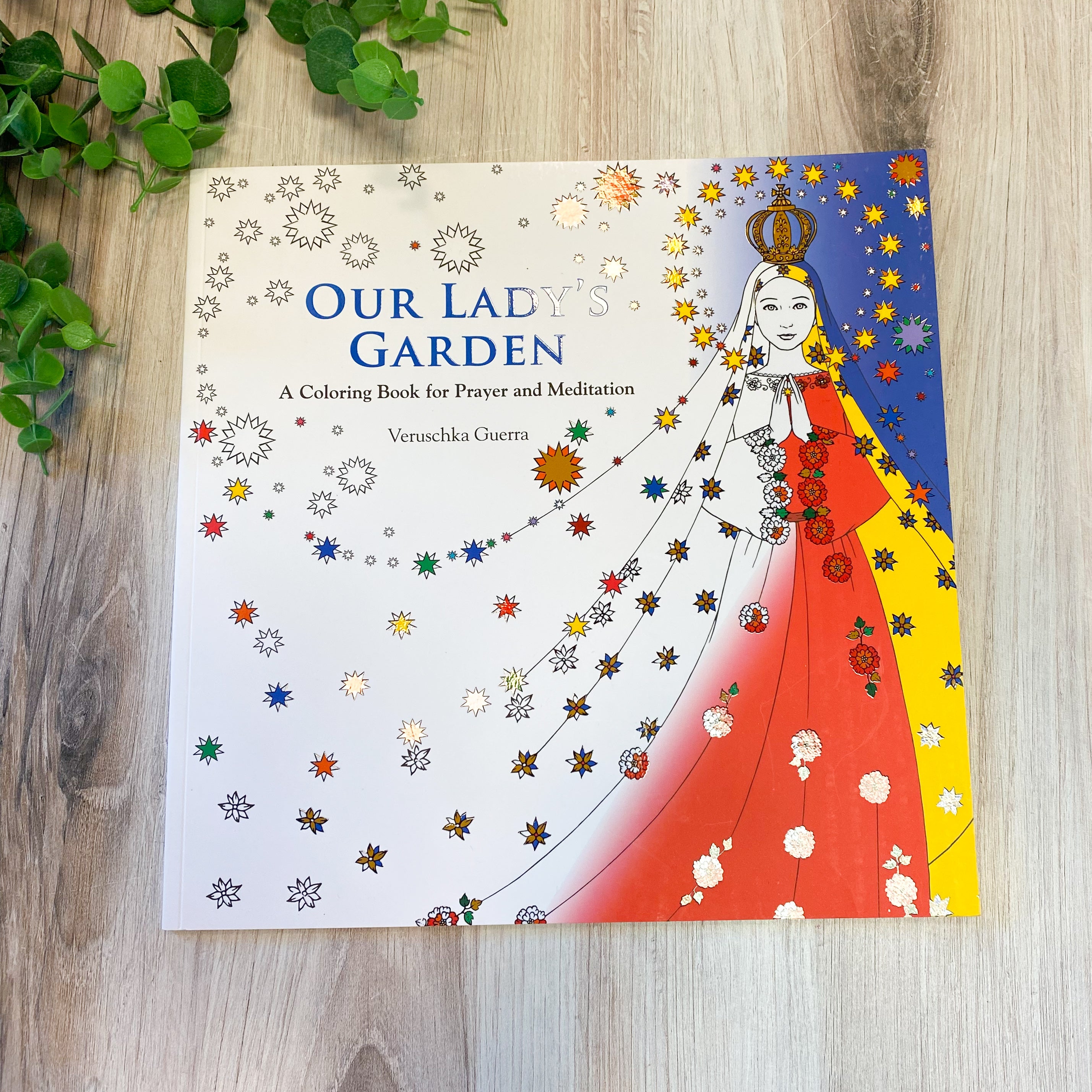 Our Lady's Garden: A Coloring Book for Prayer and Meditation