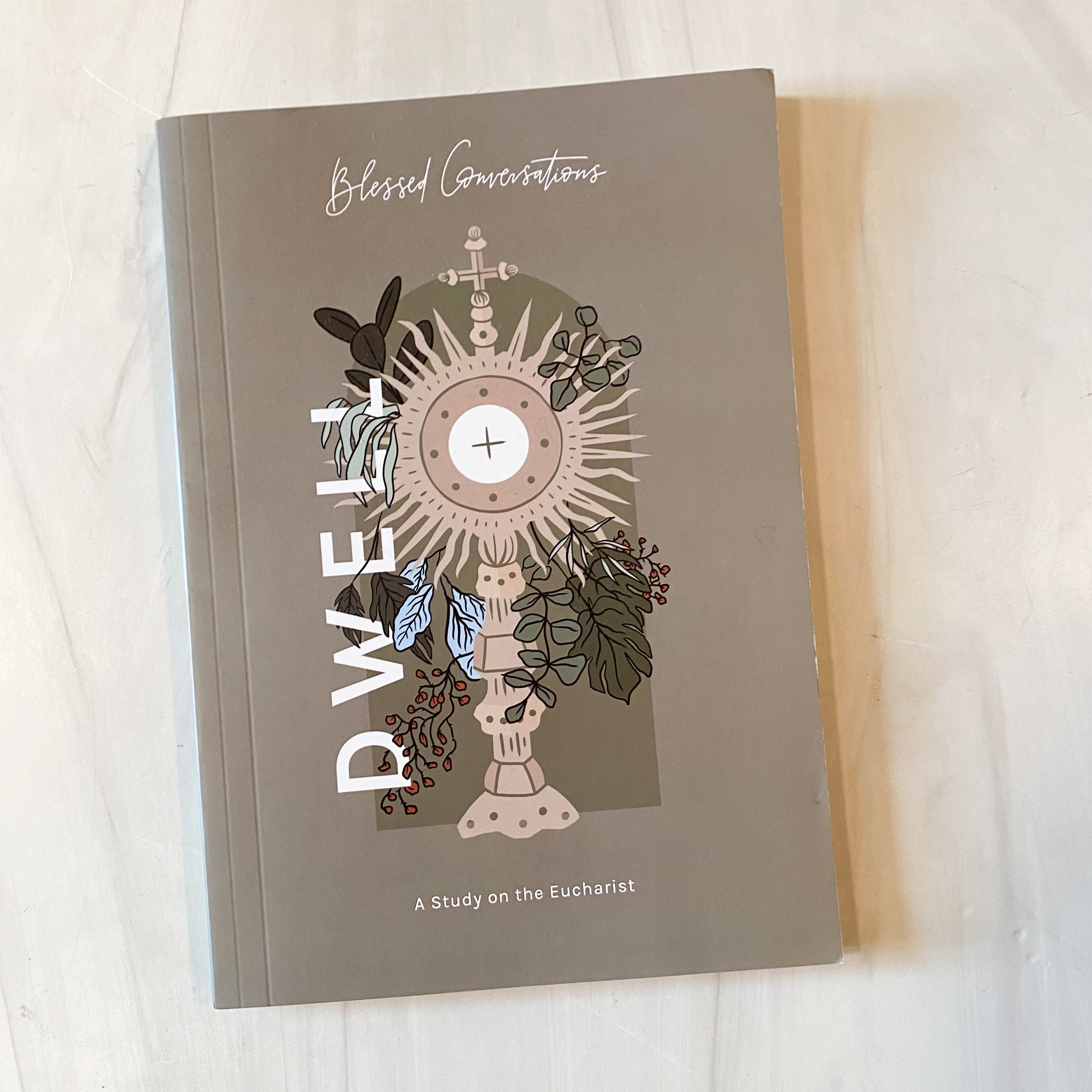 Dwell // Blessed Conversations Study on the Eucharist