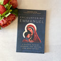 Encountering Emmanuel, A Guided Advent Journal For Prayer and Meditation