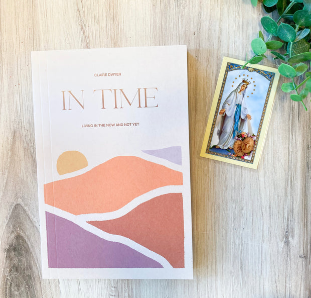 In Time: A Catholic Advent Devotional for Women about Time and Waiting