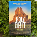 Holy Grit: A Saintly Guide to Becoming a Man of Virtue