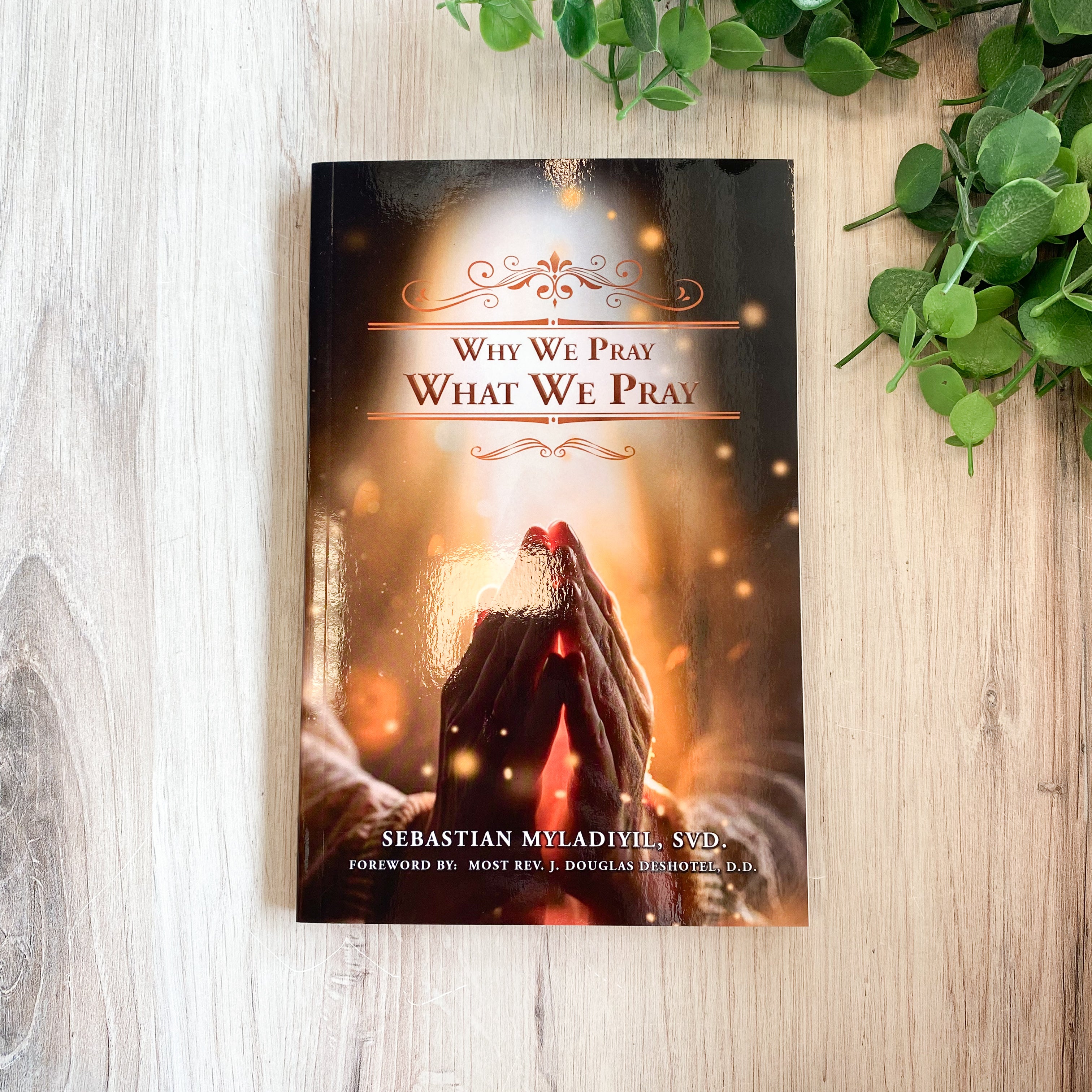 Why We Pray What We Pray