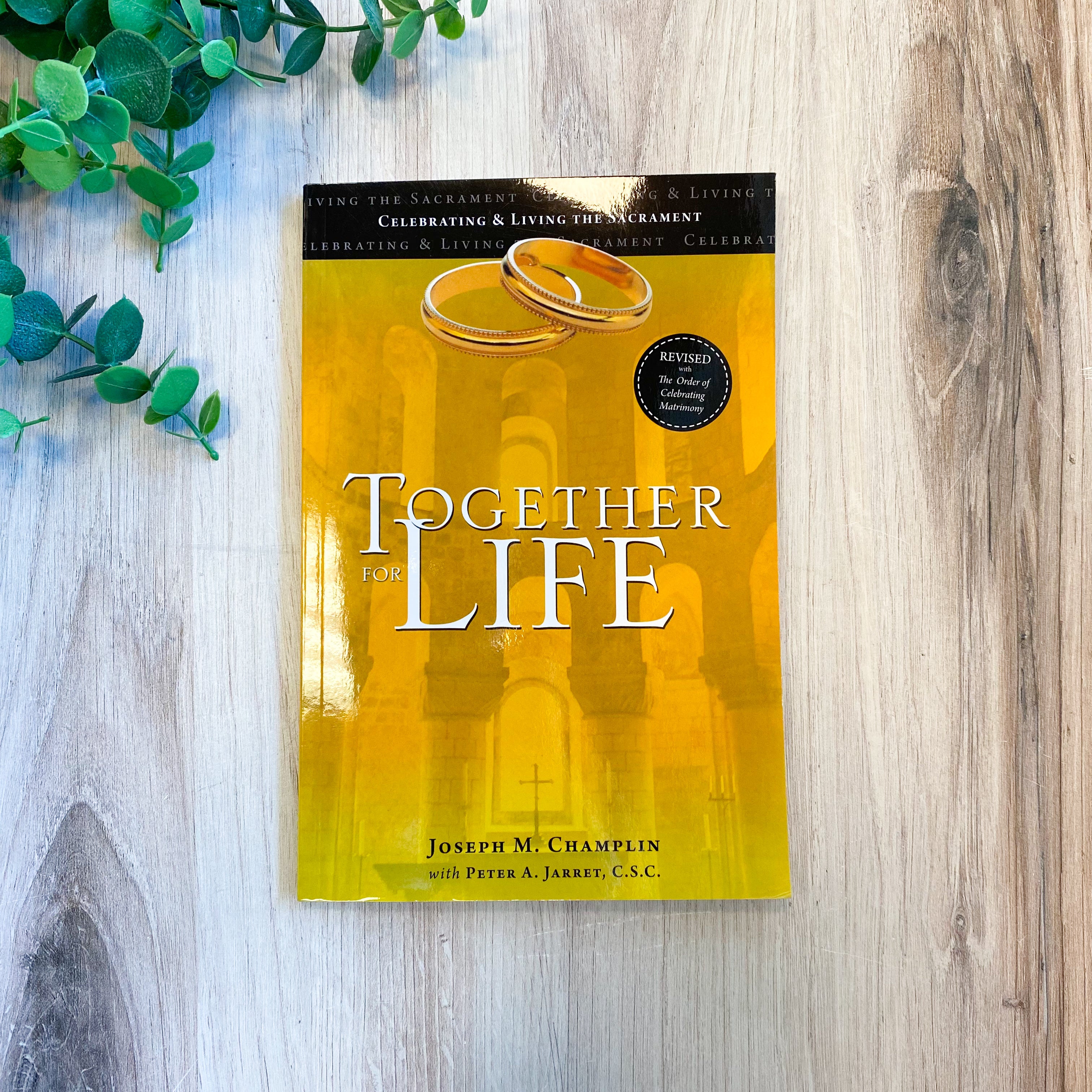 Together for Life: Revised with the Order of Celebrating Matrimony