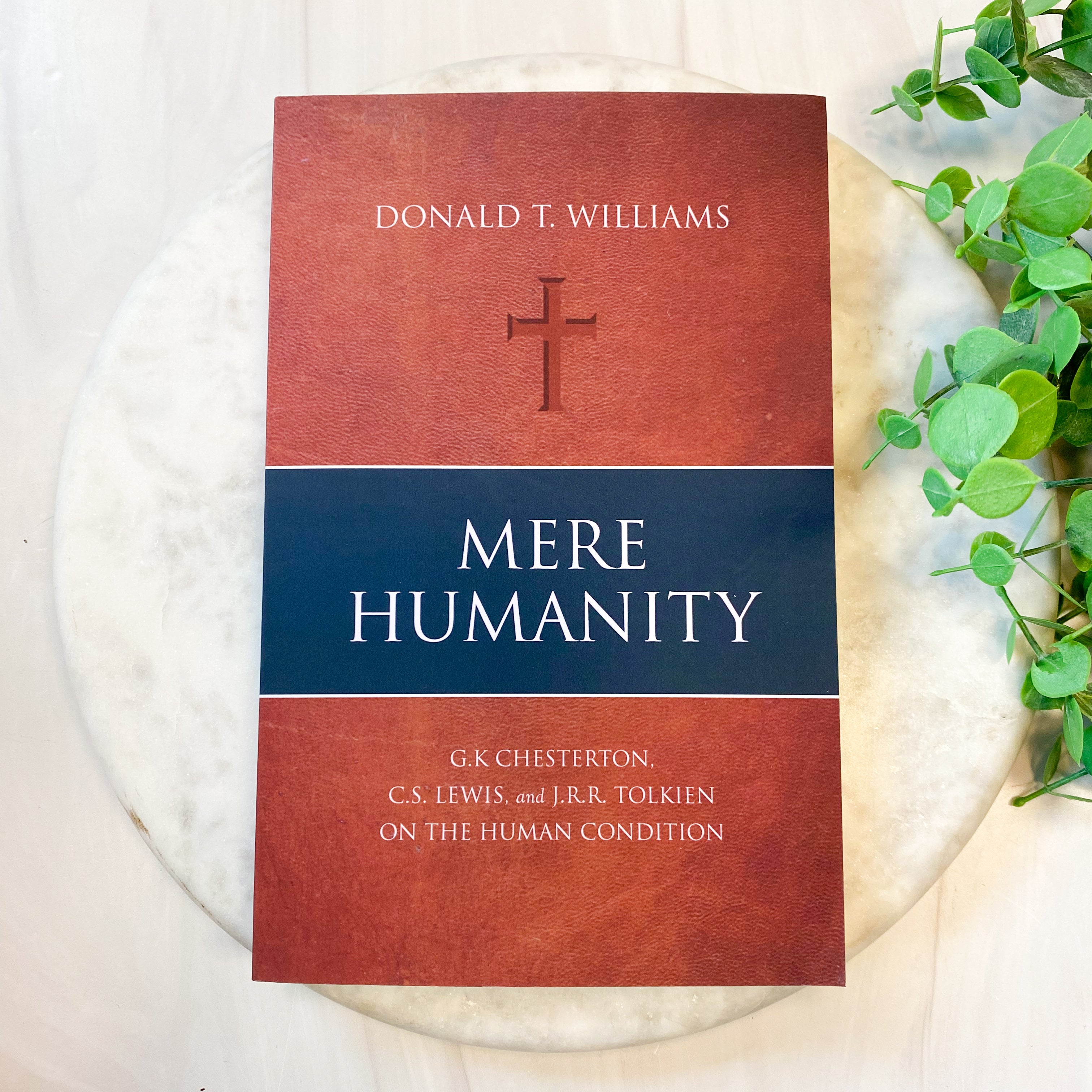Mere Humanity by Donald T. Williams