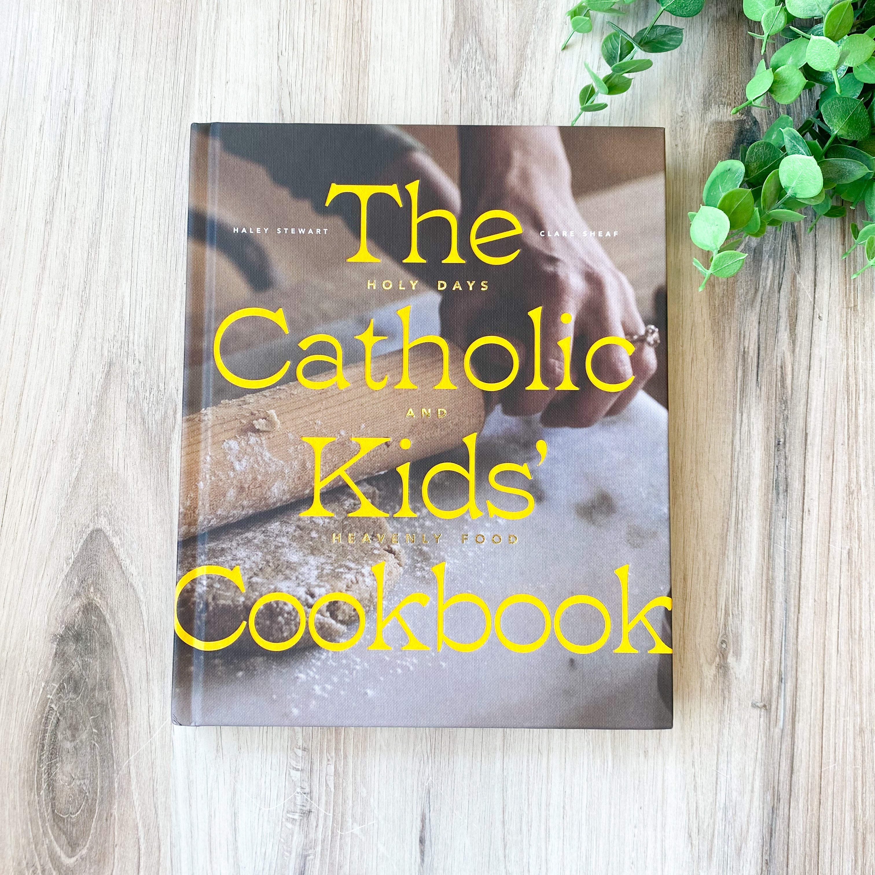 The Catholic Kids' Cookbook
