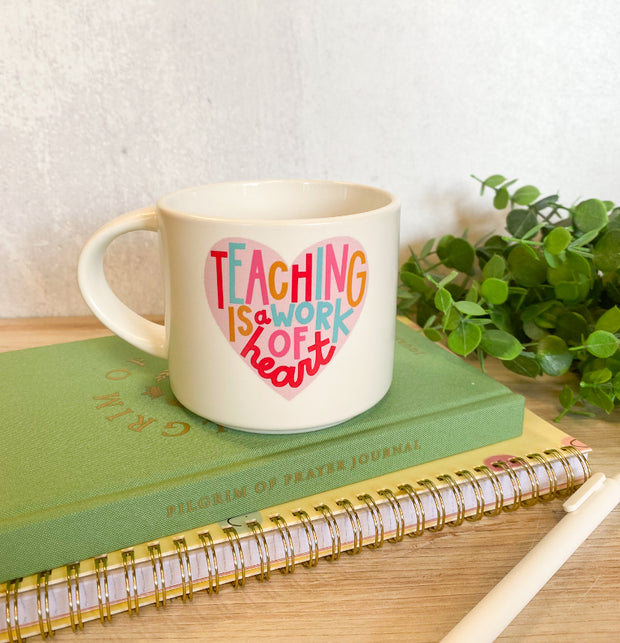 Teaching is a Work of the Heart Mug