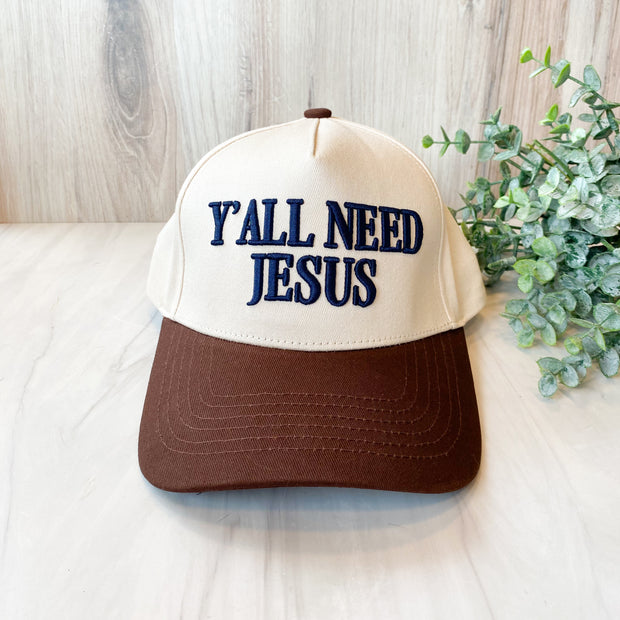 Y'all Need Jesus Hat