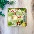 Saints Like Me