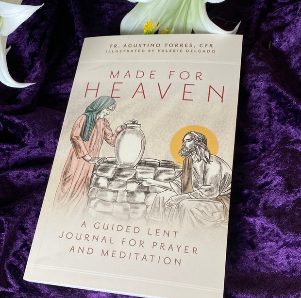 Made for Heaven: A Guided Lent Journal for Prayer & Meditation