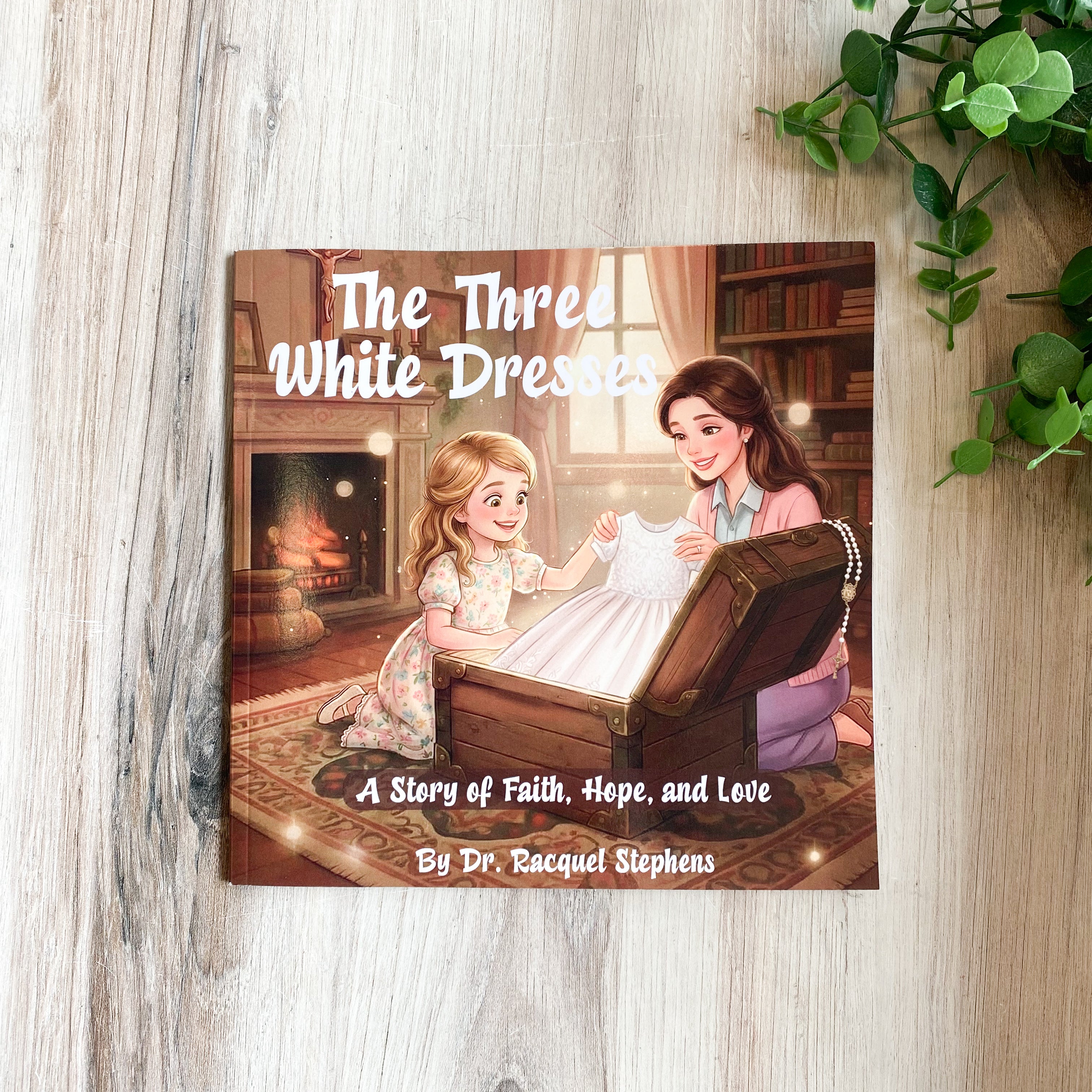 The Three White Dresses by Dr. Racquel Stephens