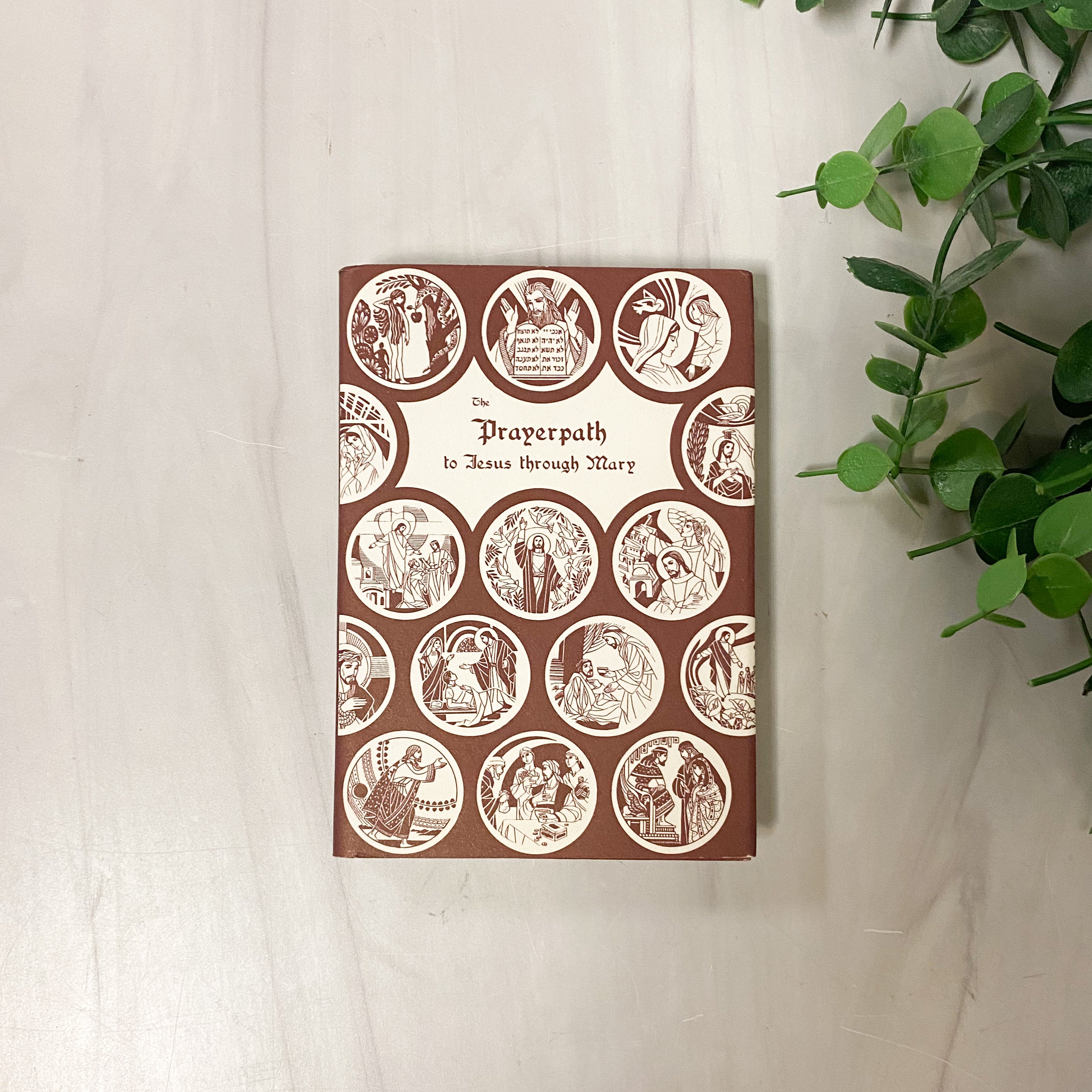 The Prayerpath to Jesus through Mary Book