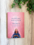 The Supreme Vocation of Women