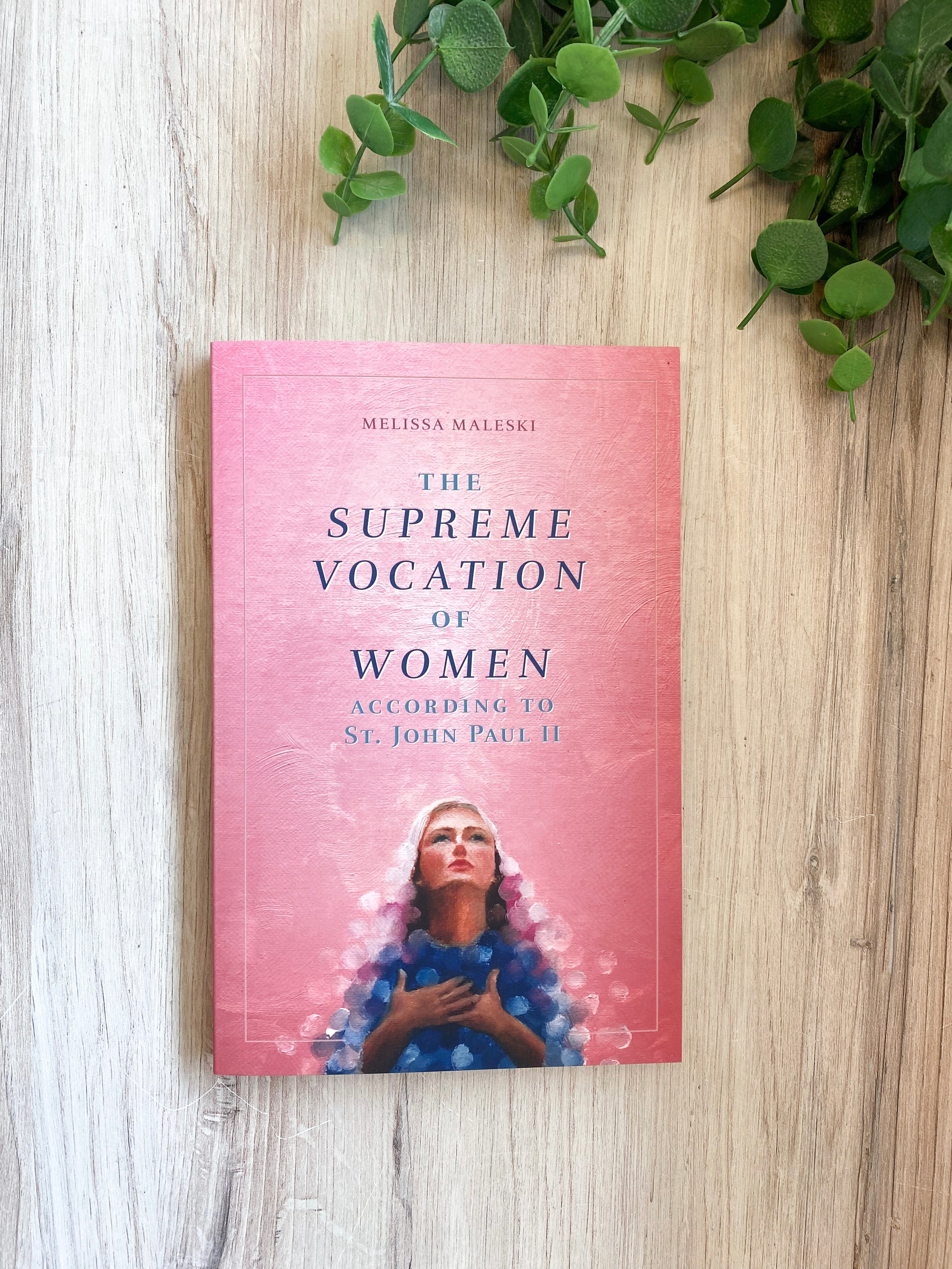 The Supreme Vocation of Women