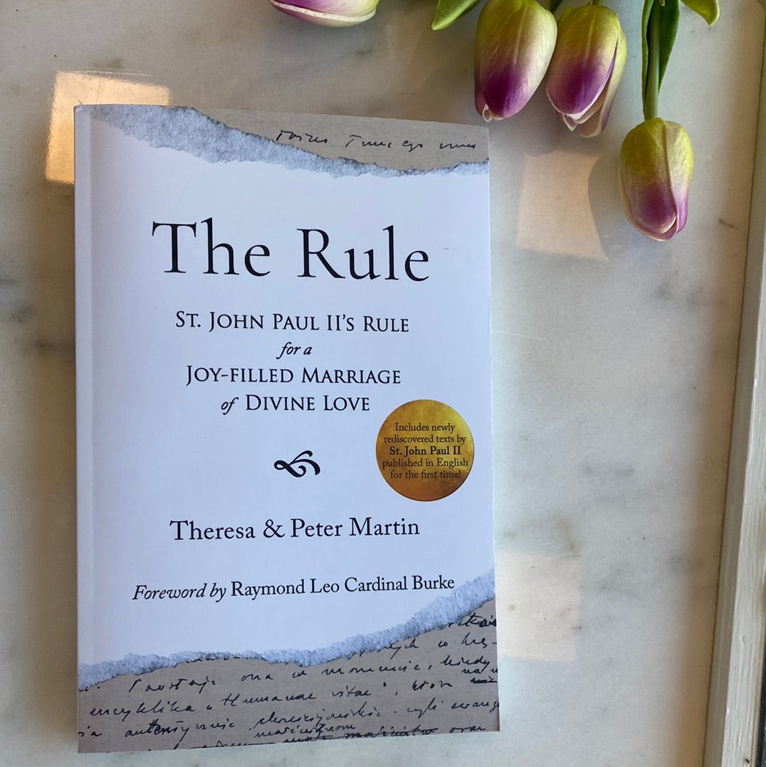 The Rule: St. John Paul II's Rule for a Joy-filled Marriage of Divine Love