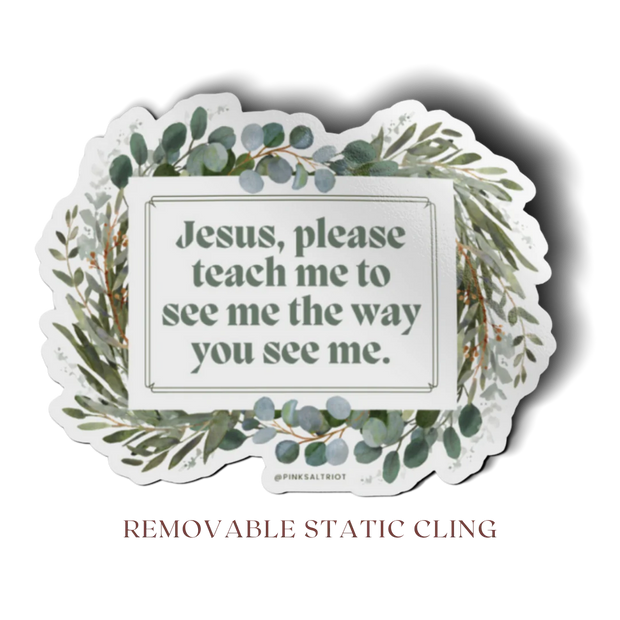Jesus Teach Me Mirror Cling