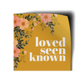 Loved Seen Known Vinyl Sticker